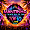 Mantinho Dance Pulse FM EDM TOP 10 Of June 2026 LIVE Radio Show