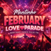 Mantinho February Love Parade