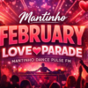 Mantinho February Love Parade