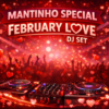 Mantinho Special February Love DJ Set